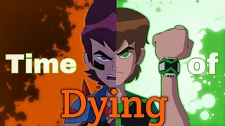 [AMV] Ben 10 || Time of Dying