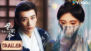 ENGSUB💟Trailer | 花间令 In Blossom | 烛火轻拥，两心相照情自明眼波流转，似诉万千相思意 | YOUKU COSTUME