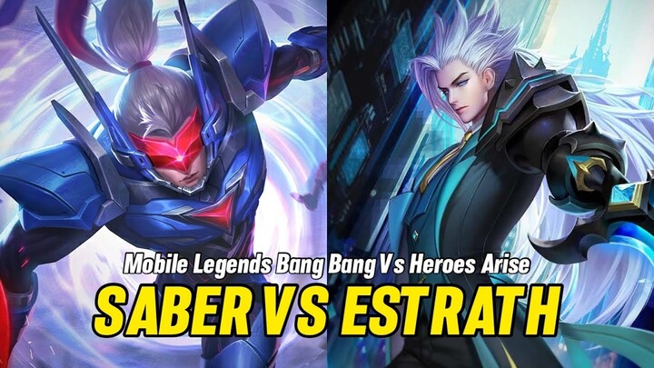 Saber VS Estrath - Mobile Legends Bang Bang VS Heroes Arise Hero Skill Effect Comparison 2022