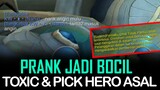 PRANK JADI BOCIL TOXIC & PICK HERO ASAL - Mobile Legends