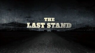 THE LAST STAND