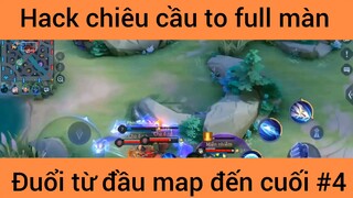 Hack chiêu cầu to full màn đuổi từ đầu map đến cuối #4