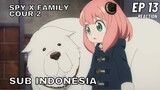SPY X FAMILY Episode 13 Sub Indonesia Full (Reaction + Review)