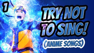 [1] TRY NOT TO SING! (Anime Songs) | Will you Pass this Challenge?