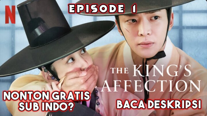 [NONTON] THE KING'S AFFECTION - EPISODE 1 | SUB INDO | FULL MOVIE 1080p | BUKAN TRAILER | NETFLIX