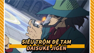 [Siêu trộm đệ tam] Lính bắn tỉa vĩnh viễn -- Daisuke Jigen!!!