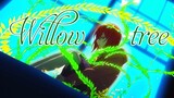 Willow Tree - AMV  - 「Anime MV」