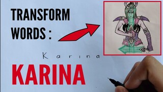 How to turn words KARINA into drawing : WORD ART TRANSFORMATION ON THE SPOT