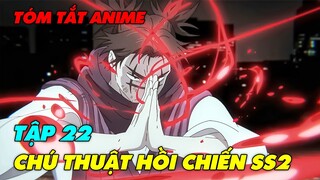 [Tóm Tắt Anime] Chú Thuật Hồi Chiến SS2 - Tập 22