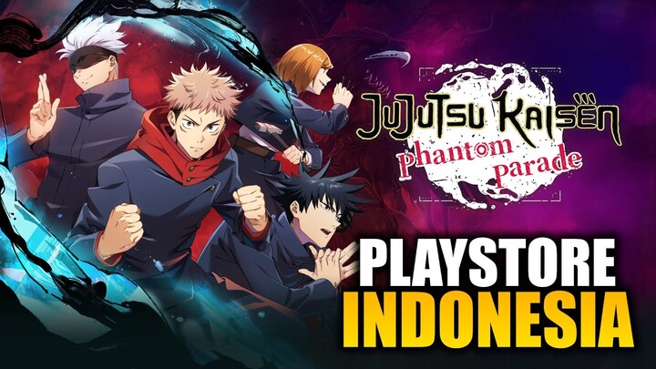 Jujutsu Kaisen Mobile Ini Rilis Global | Jujutsu Kaisen Phantom Parade (Android/iOS)