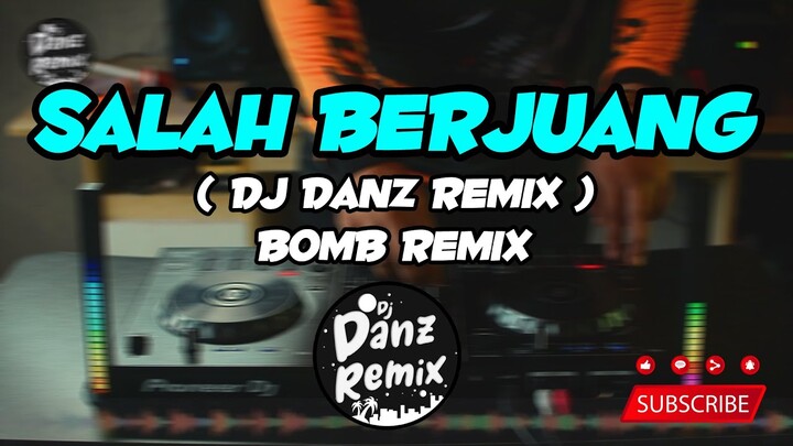 Salah Berjuang ( Dj Danz Remix ) -  Discobudots X Fvnky Remix