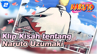 Maju Dengan Keberanian Dan Menepati Setiap Janji! "Kisah Uzumaki Naruto"_2
