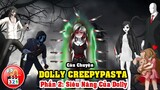 Câu Chuyện Dolly Creepypasta Phần 2: Siêu Năng Của Dolly Và Gã Sát Nhân Không Mời Mà Đến