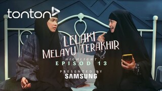 Lelaki Melayu Terakhir Episod 13