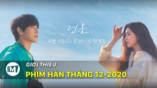 Giới thiệu phim Hàn Quốc lên sóng tháng 12-2020 | Kdrama Upcoming December 2020