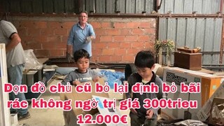 Dọn rác trên lầu nhà hàng định bỏ không ngờ trị giá 300triệu/cathy gerardo cuộc sống pháp