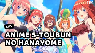 [AMV] - Anime 5-Toubun No Hanayome