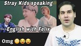 Stray Kids speaking English with Felix (Reaction)