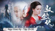 Phim Ngự Giao Ký - Tập 29+30 ( Lồng Tiếng )