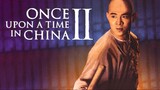 หวงเฟยหง 2 ถล่มมารยุทธจักร Once Upon A Time in China 2 (1992)