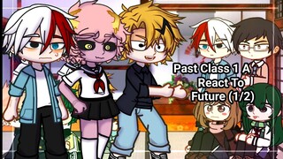 Past Class 1 A React To Future (1/2)