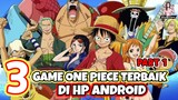 3 Rekomendasi Game One Piece Terbaik di Hp Android