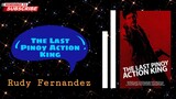 The Last Pinoy Action King | 2015 ° Documentary  | Rudy Fernandez Movie Collection | Classic Movies
