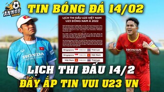 Lịch Thi Đấu U23 Đông Nam Á 2022 Hôm Nay Ngày 14/2: Chủ Nhà Xuất Trận, Đầy Ắp Tin Vui Cho U23 VN