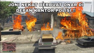 AKSI NEKAT JOJON DI DEPAN KANTOR POLISI - GTA 5