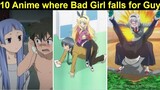 10 Anime where Bad Girl falls for Guy