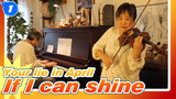 Your lie in April|I played OP with Arima  and Kaworu - Hikaru/If I can shine_A1