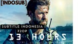 13 Hours The Secret Soldiers Of Benghazi Subtitle Indonesia (War / Action)