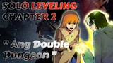 Ang Double Dungeon - Solo Leveling Full Chapter 2 Tagalog Recap