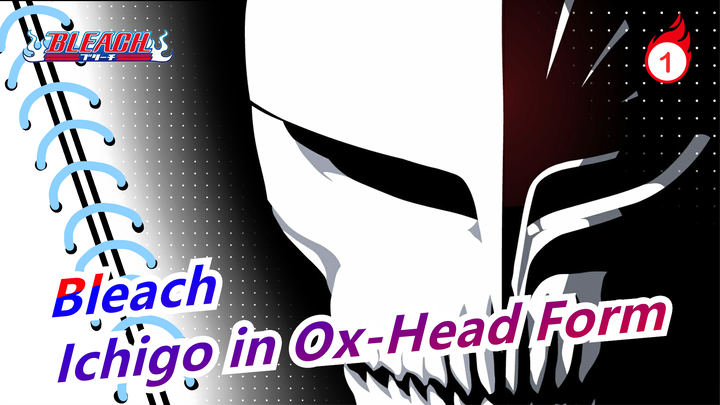 [Bleach]Warning! The Roaring From Ichigo in Ox-Head Form_1