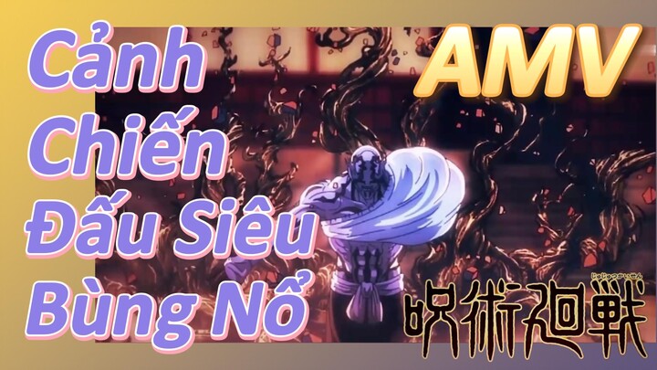 [Chú Thuật Hồi Chiến] AMV | Cảnh Chiến Đấu Siêu Bùng Nổ