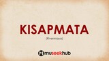 Rivermaya - Kisapmata | Full HD Lyrics Video ðŸŽµ