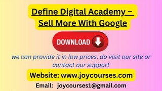 Define Digital Academy – Sell More With Google