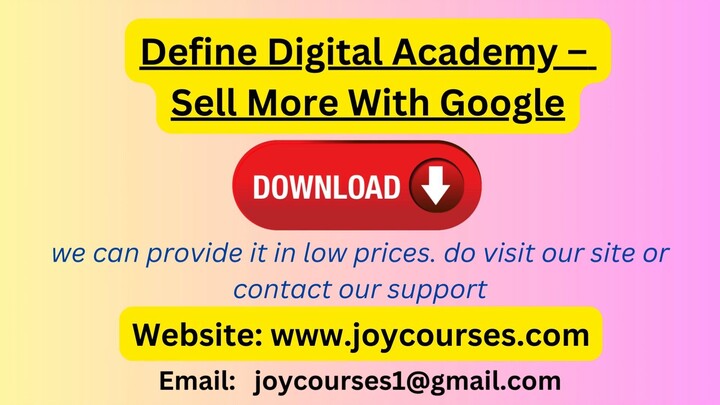 Define Digital Academy – Sell More With Google