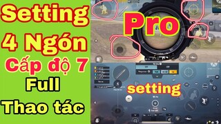 Setting 4 ngón PRO [PUBG Mobile] Cấp độ 7- full gyro -dùng toàn bộ thao tác vs 1 lần ấn | NhâmHN TV