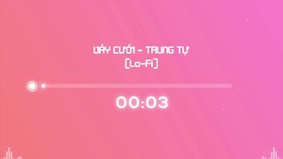 Trung Tự - Váy Cưới ( Lofi Ver ) - ( Lyric Video ) - Nhạc Hot TikTok