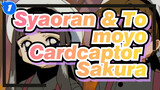 Beberapa Klip tentang Pendeta TaoSyaoran dan Sutradara Tomoyo | Cardcaptor Sakura_1