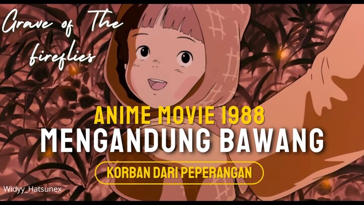 Sedih dan Takut Re-watch! Anime Jadul Grave of The Fireflies yang menguras air mata dan air hidung