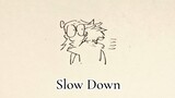 ［咒术回战｜五夏手书］slow down(慢下来)