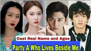 Party A Who Lives Beside Me Chinese Drama Cast Real Name & Ages Xie Bin Bin, Wang Zi Xuan || CDrama