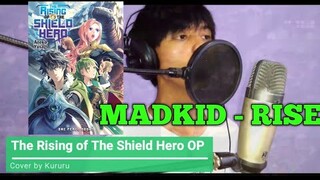 The Rising of The Shield Hero OP | RISE - MADKID (cover)