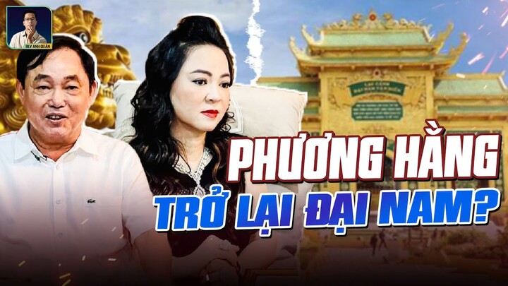 VÌ SAO BÀ PHƯƠNG HẰNG NÊN QUAY TRỞ LẠI ĐIỀU HÀNH CÔNG TY ĐẠI NAM?