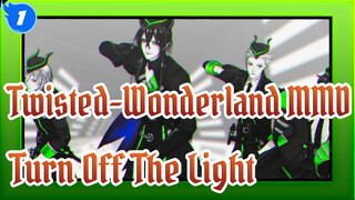 [Twisted-Wonderland MMD] Turn Off The Light/ Diasomnia_1