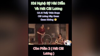 Khi Nghệ Sỹ Hài Hát Và Diễn Cải Lương Chumo giađinhcucsuc cailuong hàihướcvuinhộn đạinghĩa minhdự Chienluyofficial Chienluy