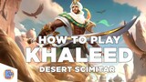 Mobile Legends: How to Play Khaleed!