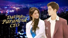 🎬Alur Cerita Dating Paranoid CEO Episode 1 Drama China Anak Kampus⁉️